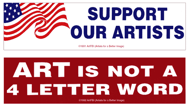 Two ArtFBI Bumper Stickers: Support Our Artists and ART Is Not A 4 Letter Word